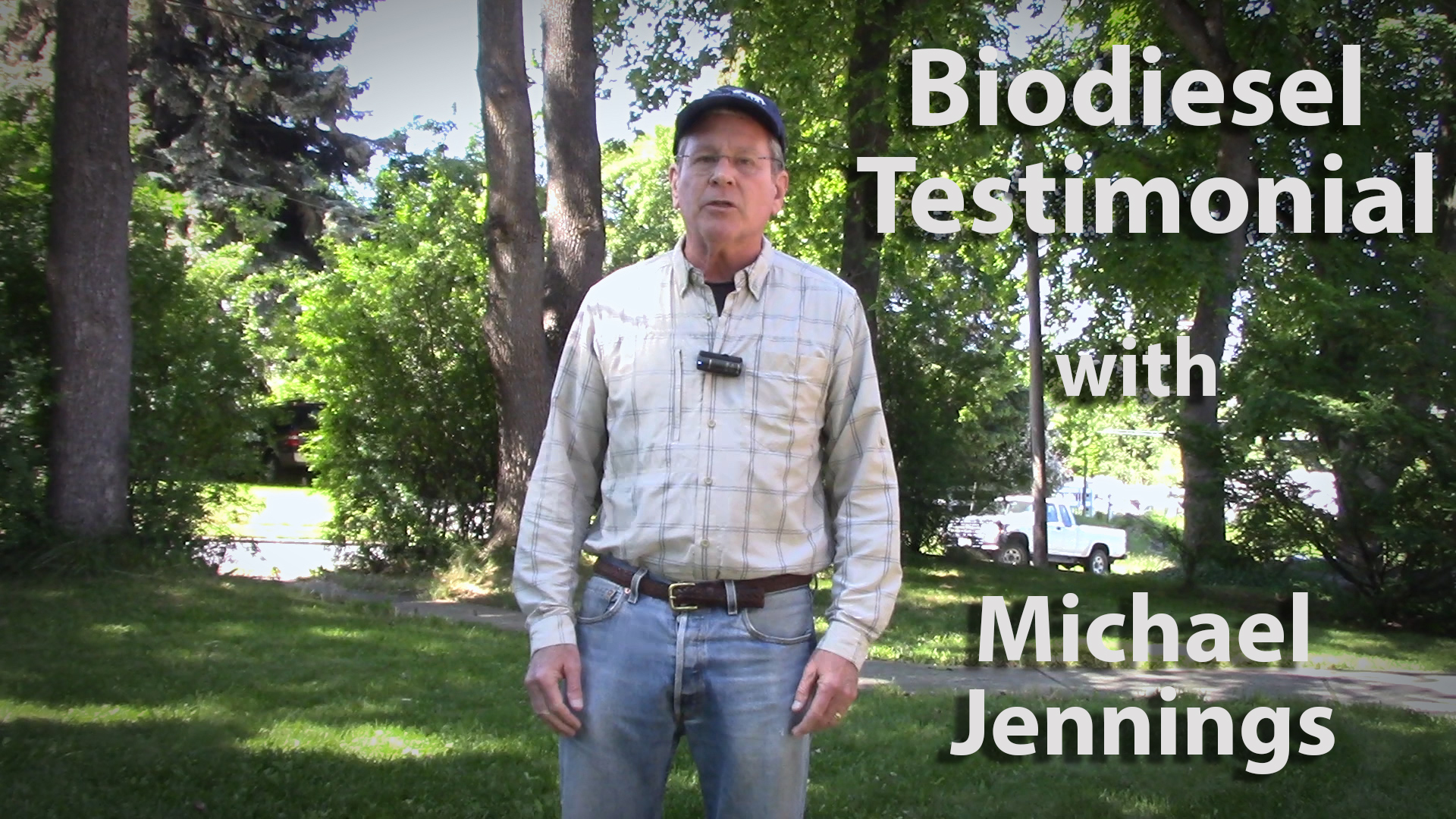 Biodiesel Testimonial with Michael Jennings